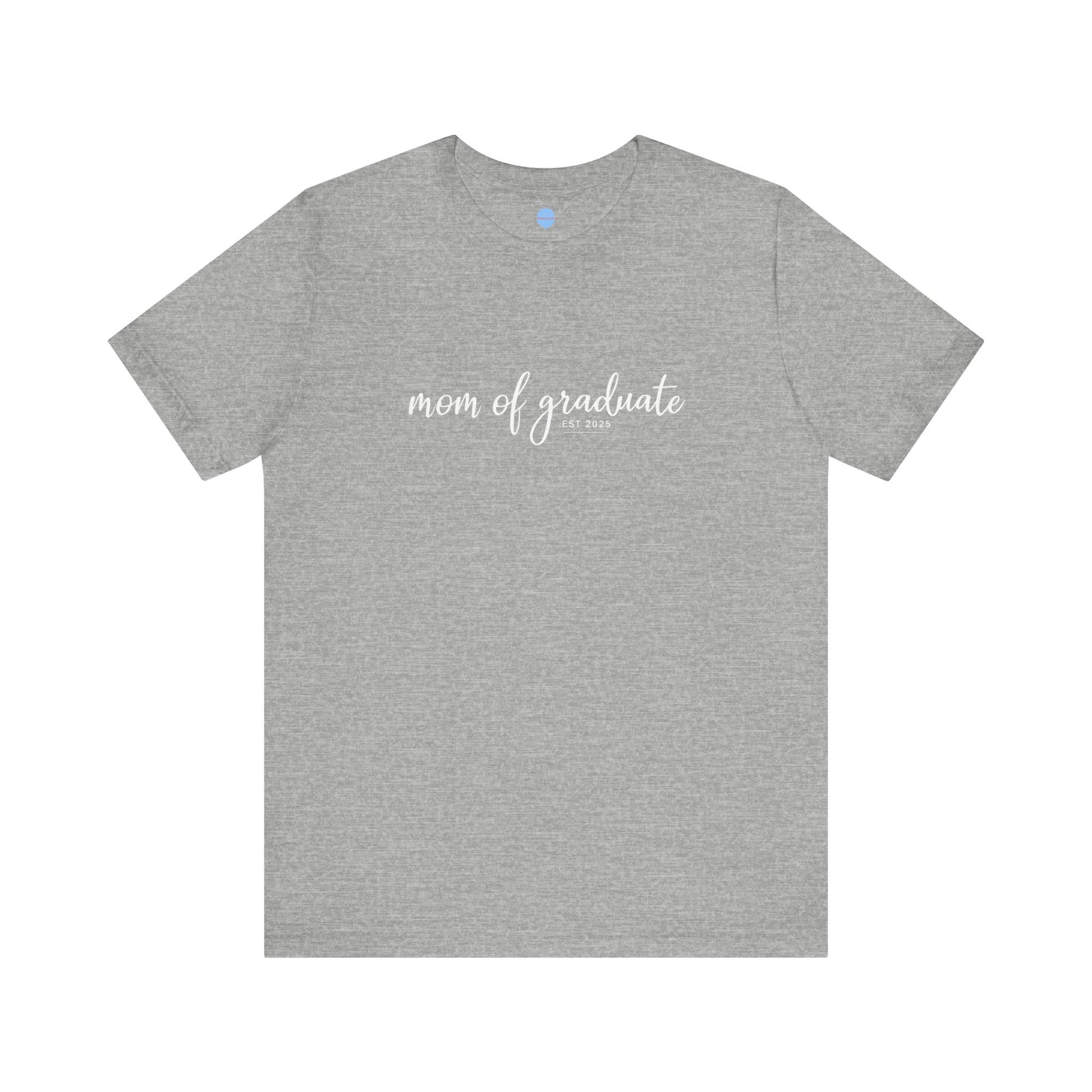 Proud Parent Tee - Mom of Graduate