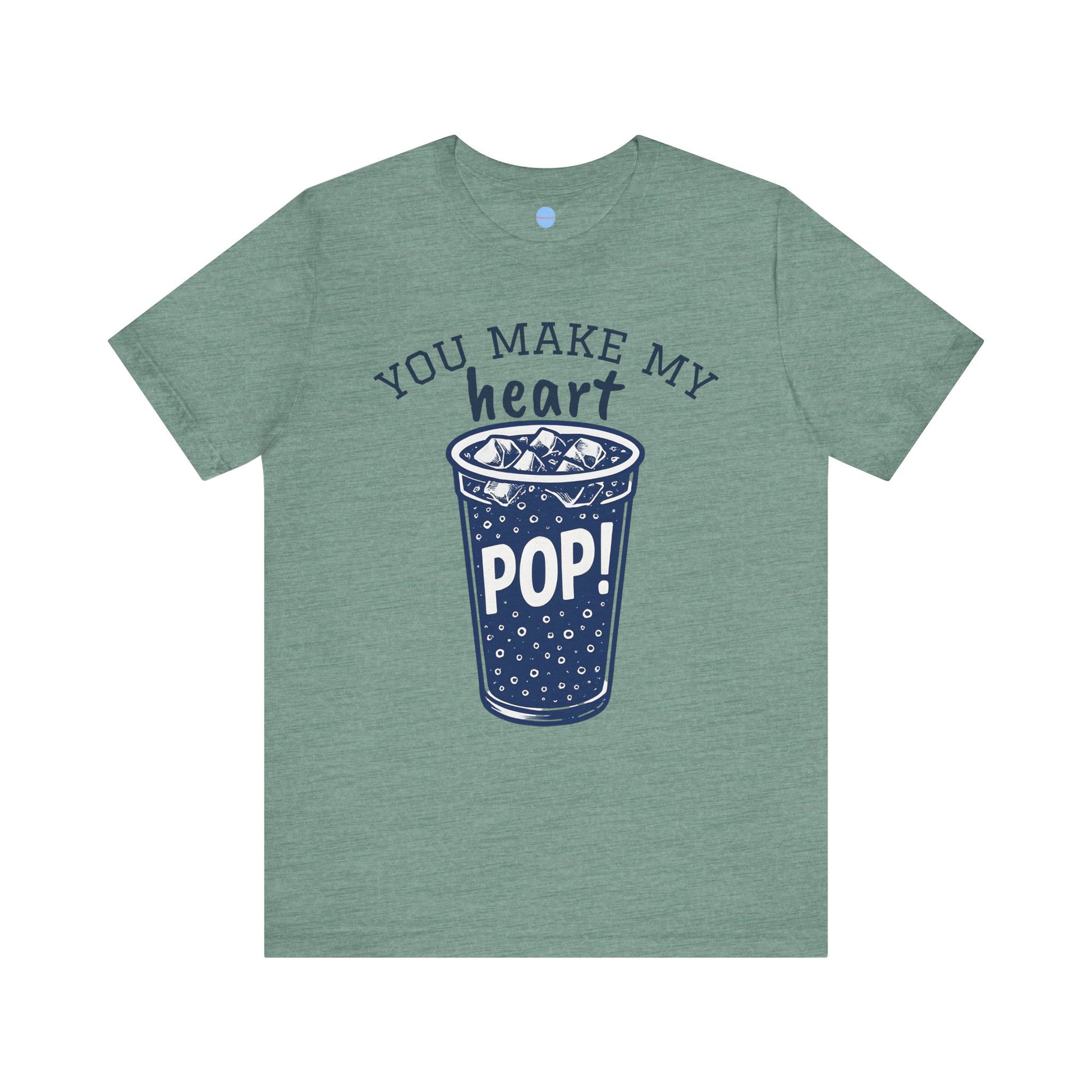 You Make My Heart Pop Tee
