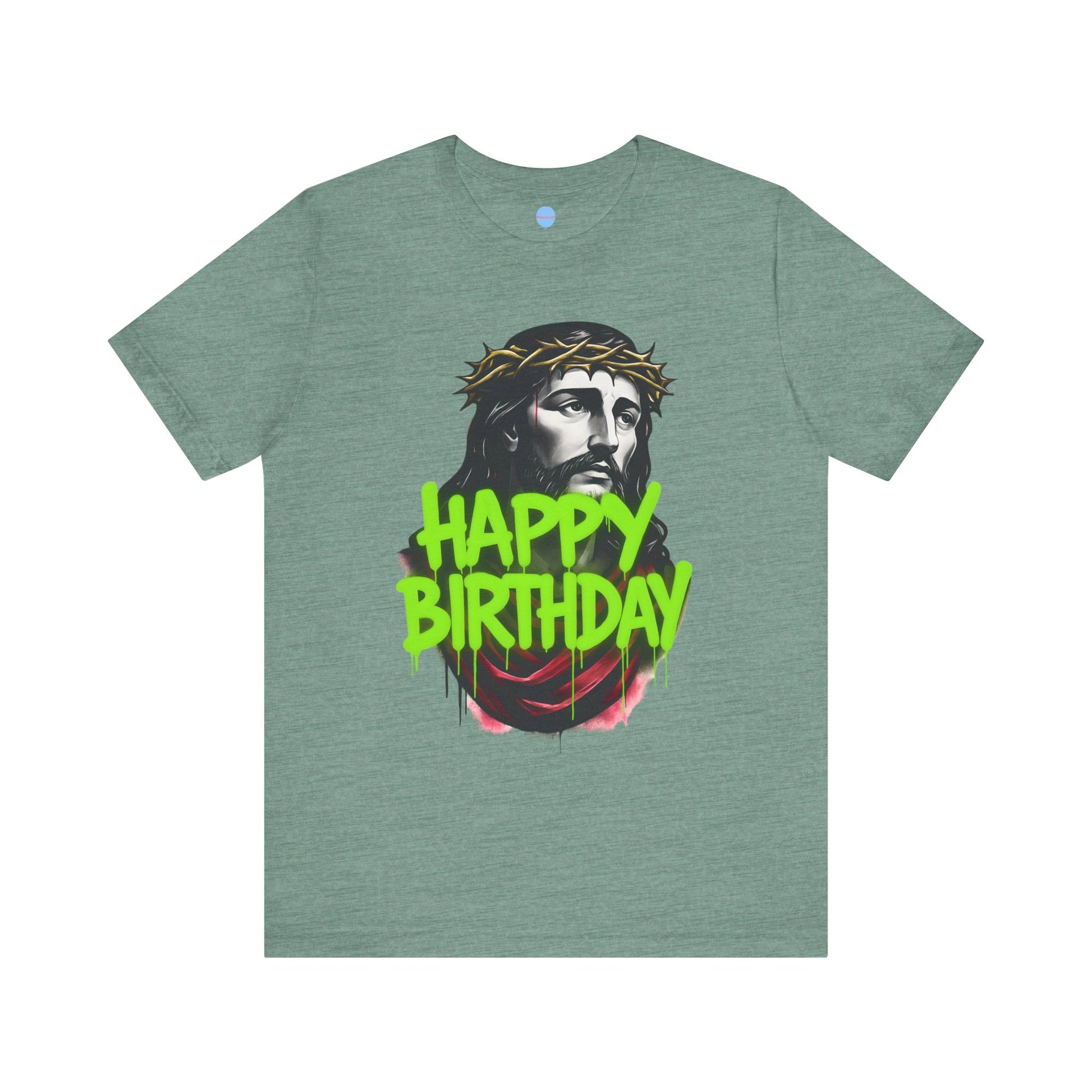 Green t-shirt with a graphic of a Jesus wearing a crown of thorns and 'Happy Birthday' spray painted text on a white background.