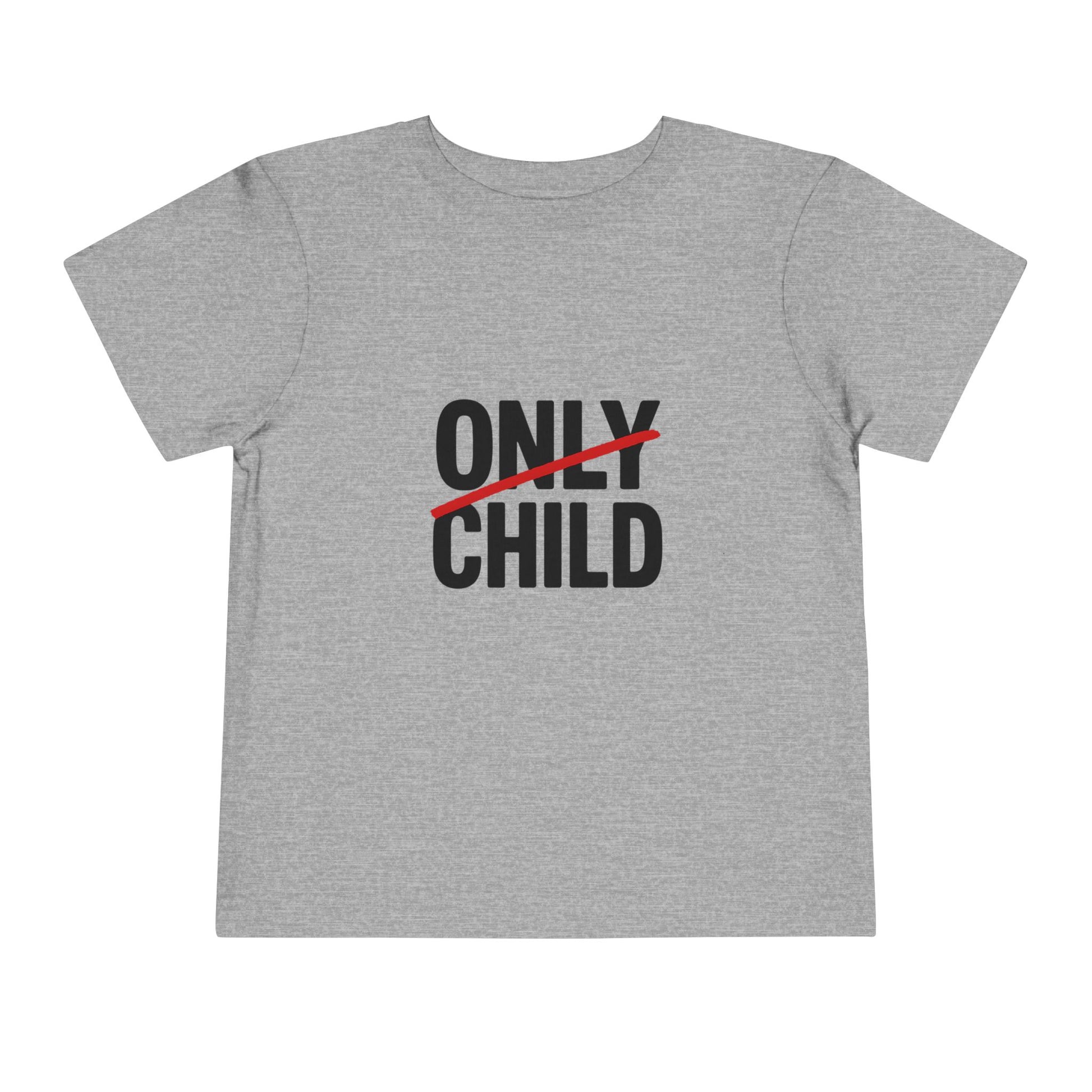 Not the Only Child Anymore! - Kids 2T - 5T