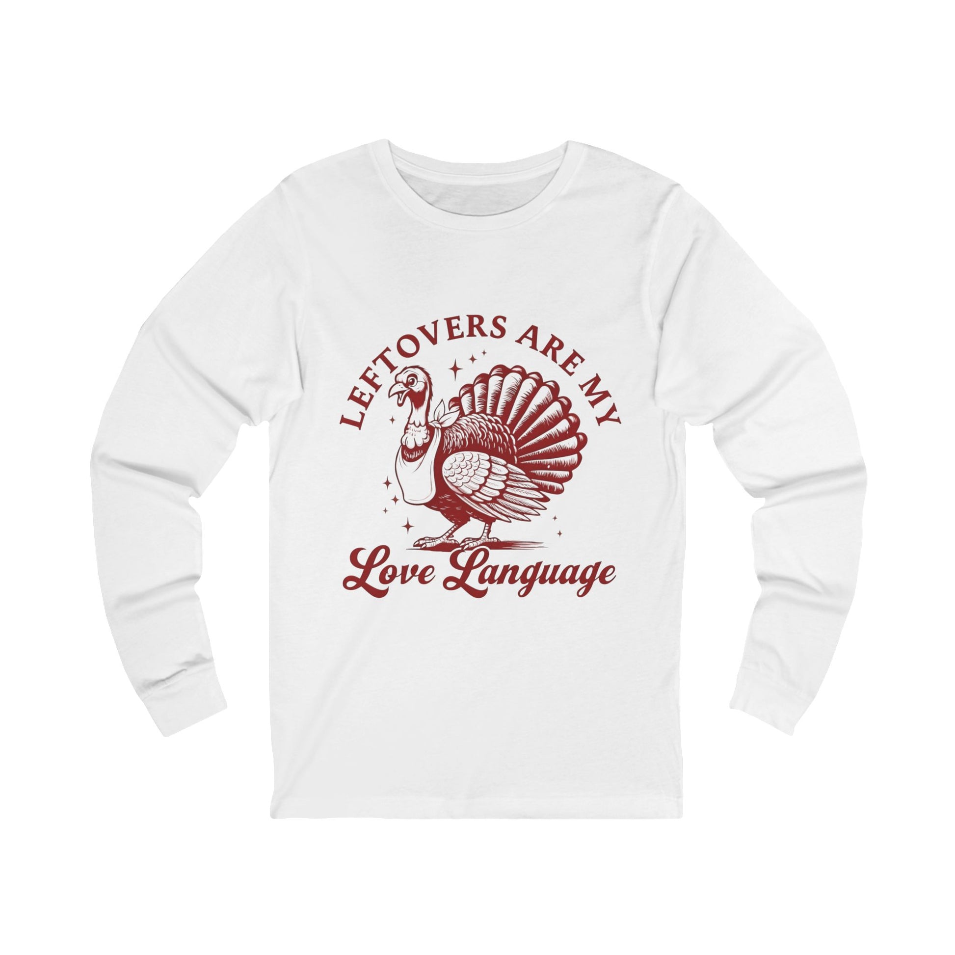 Thanksgiving Leftovers - Long Sleeve