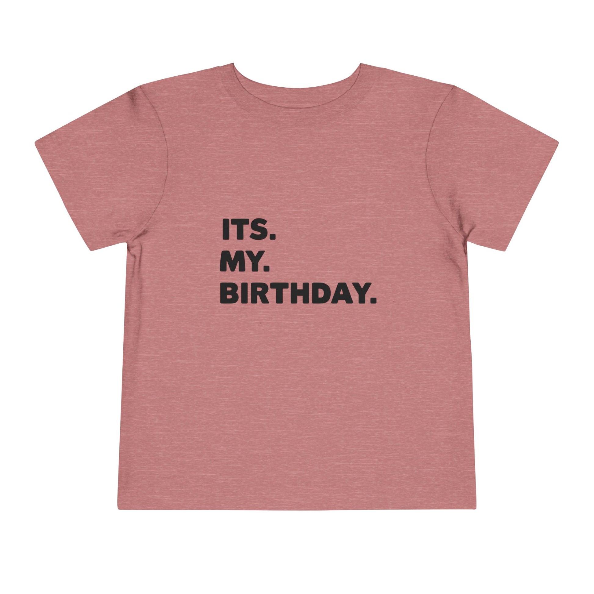 It's My Birthday - Sizes 2T - 5T