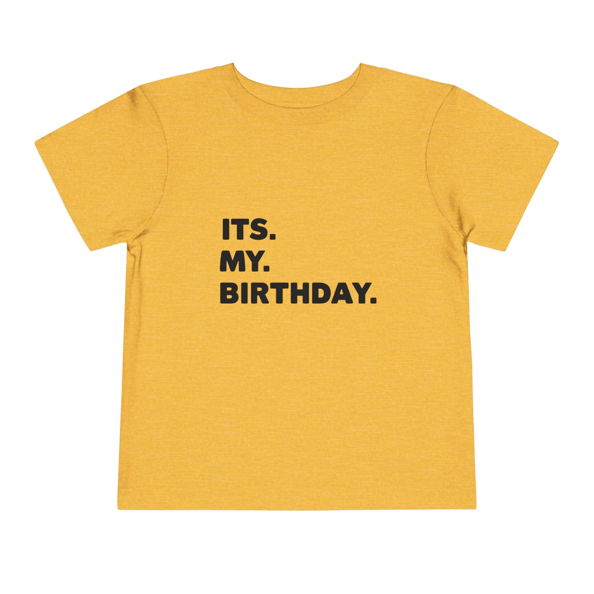 It's My Birthday - Sizes 2T - 5T
