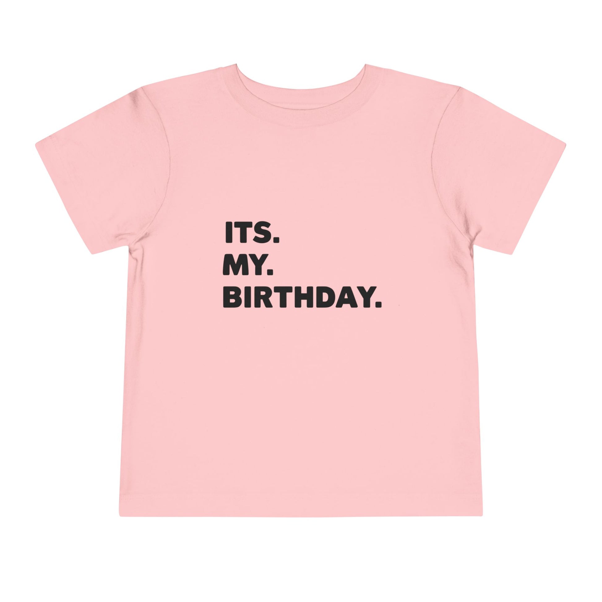 It's My Birthday - Sizes 2T - 5T