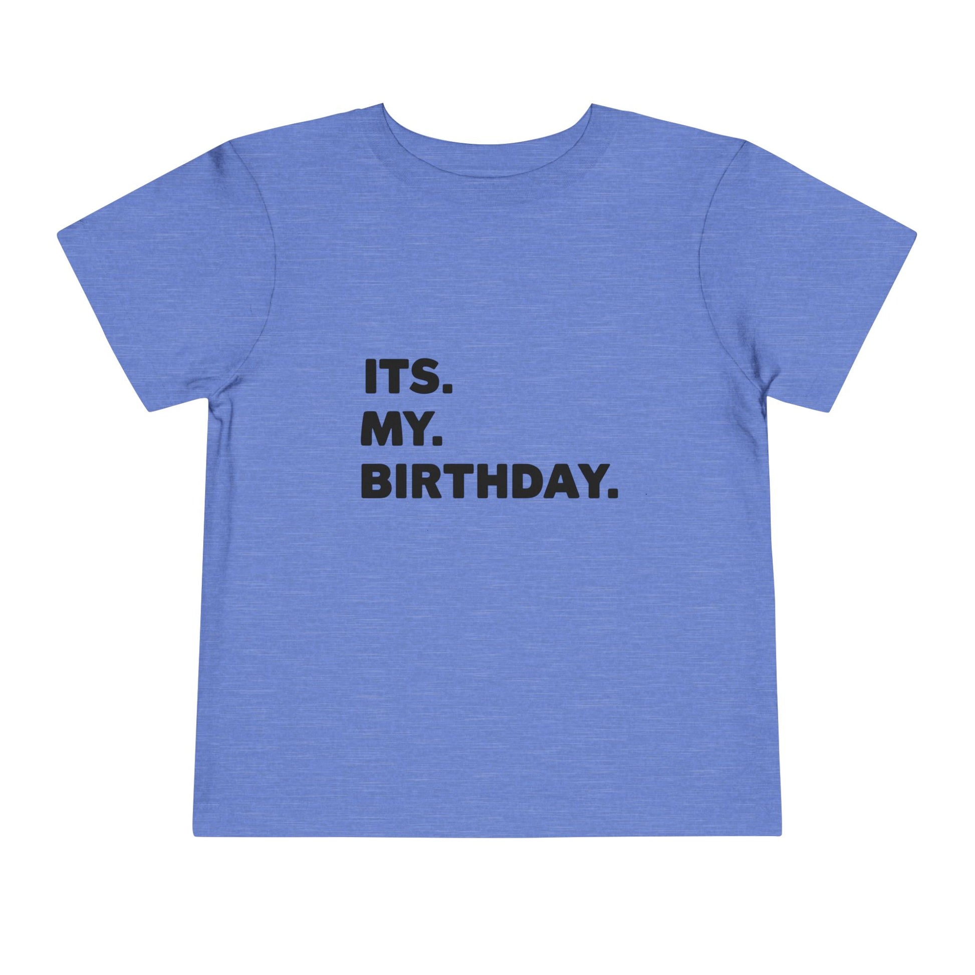 It's My Birthday - Sizes 2T - 5T