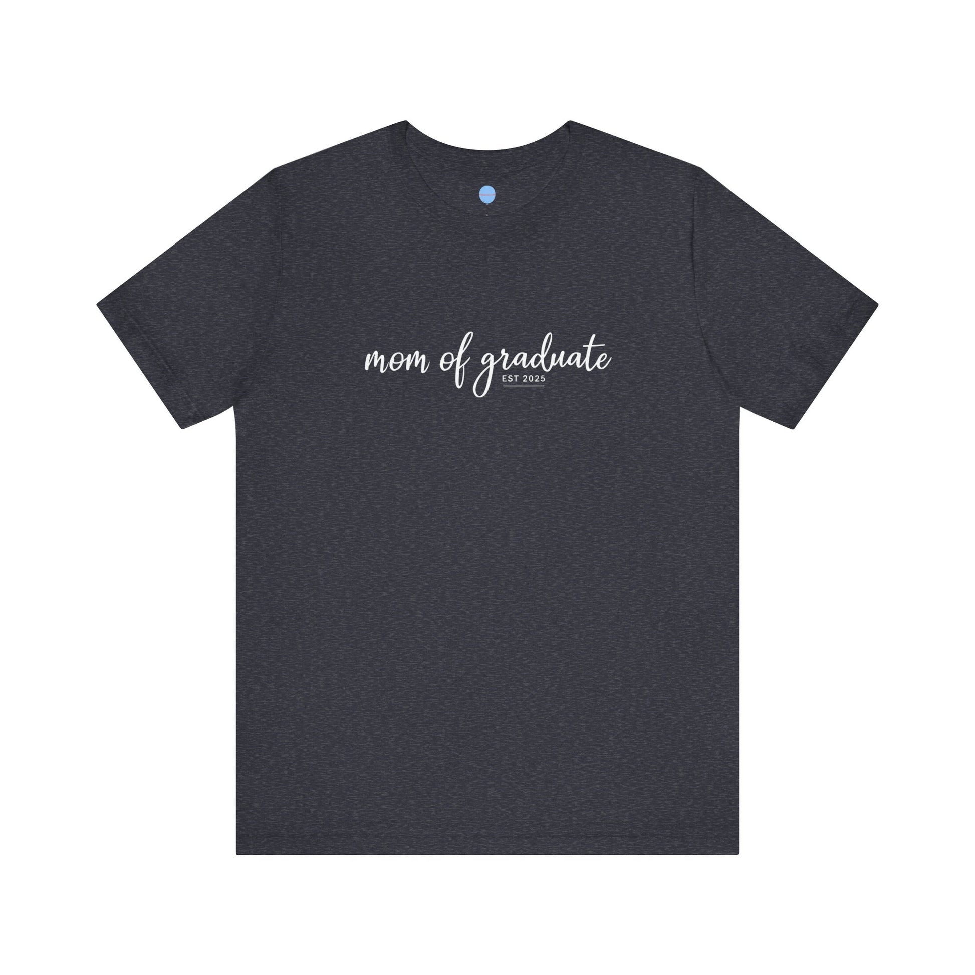 Proud Parent Tee - Mom of Graduate