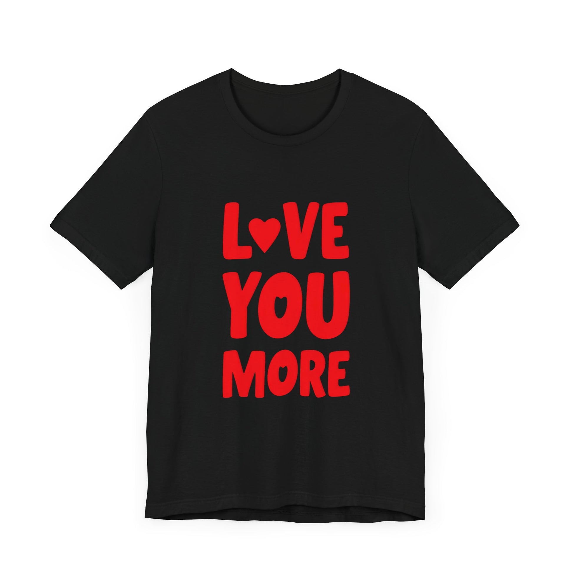 Endless Love: "Love You More" Valentine Tee