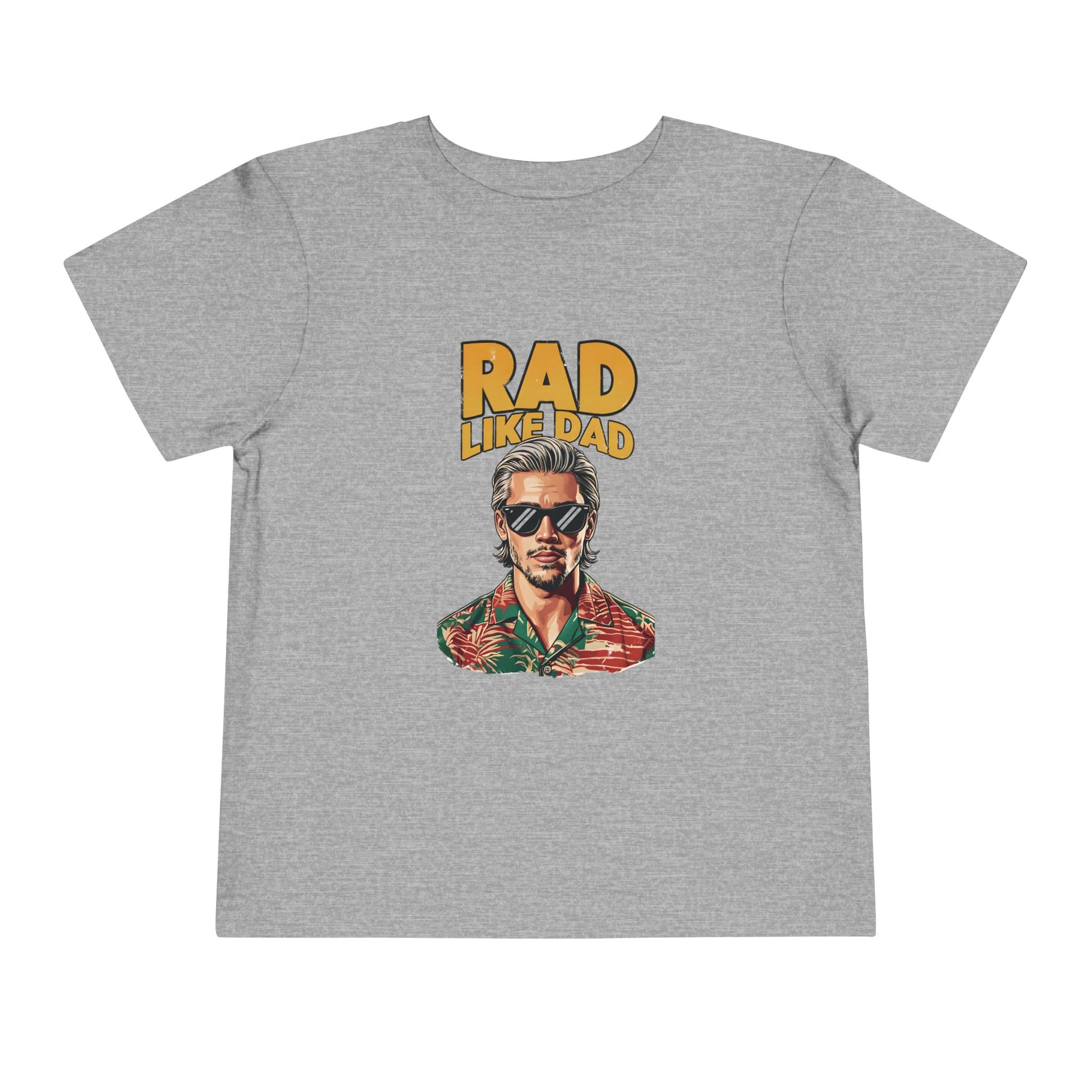Rad Like Dad - Sizes 2T - 5T
