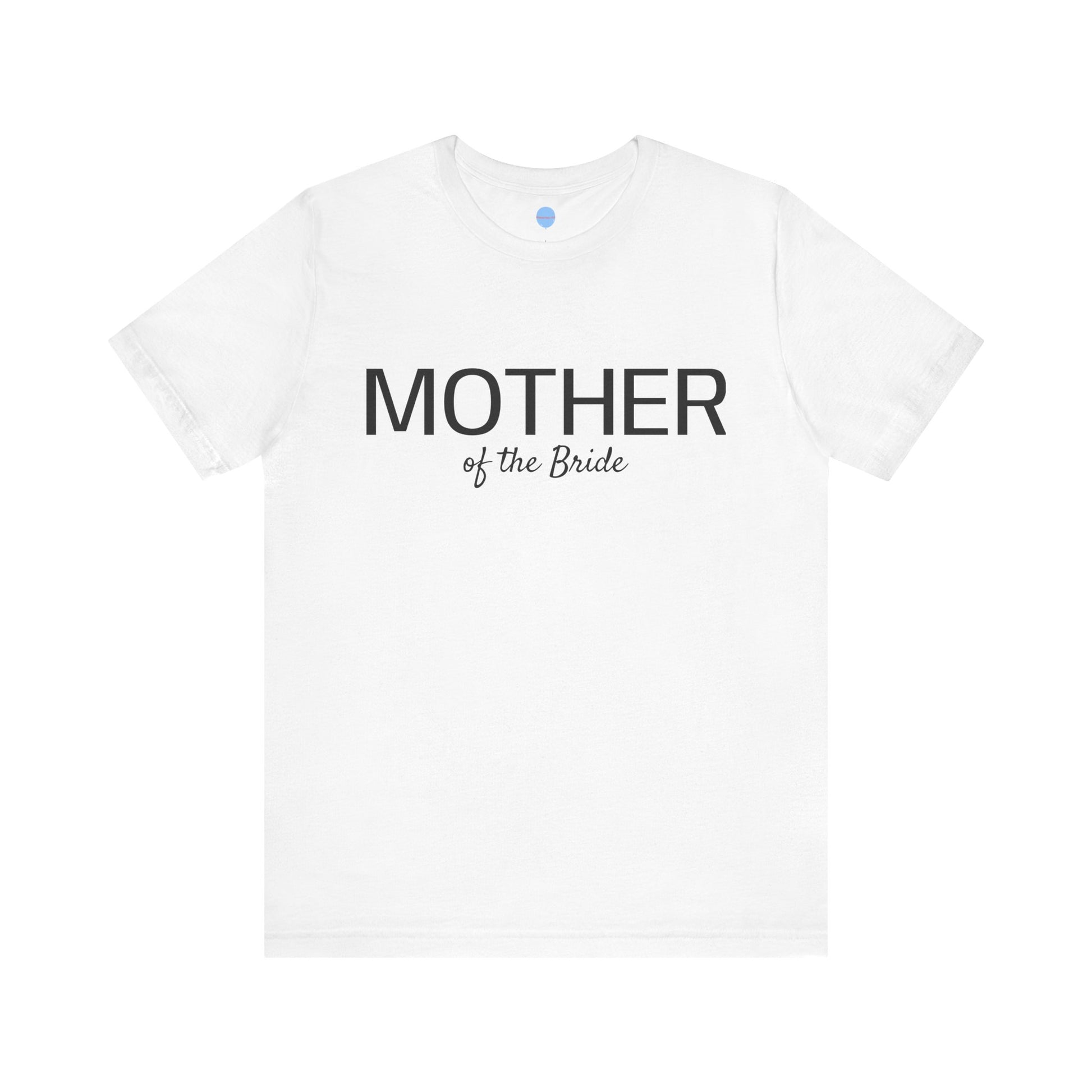 Mother of the Bride Tee