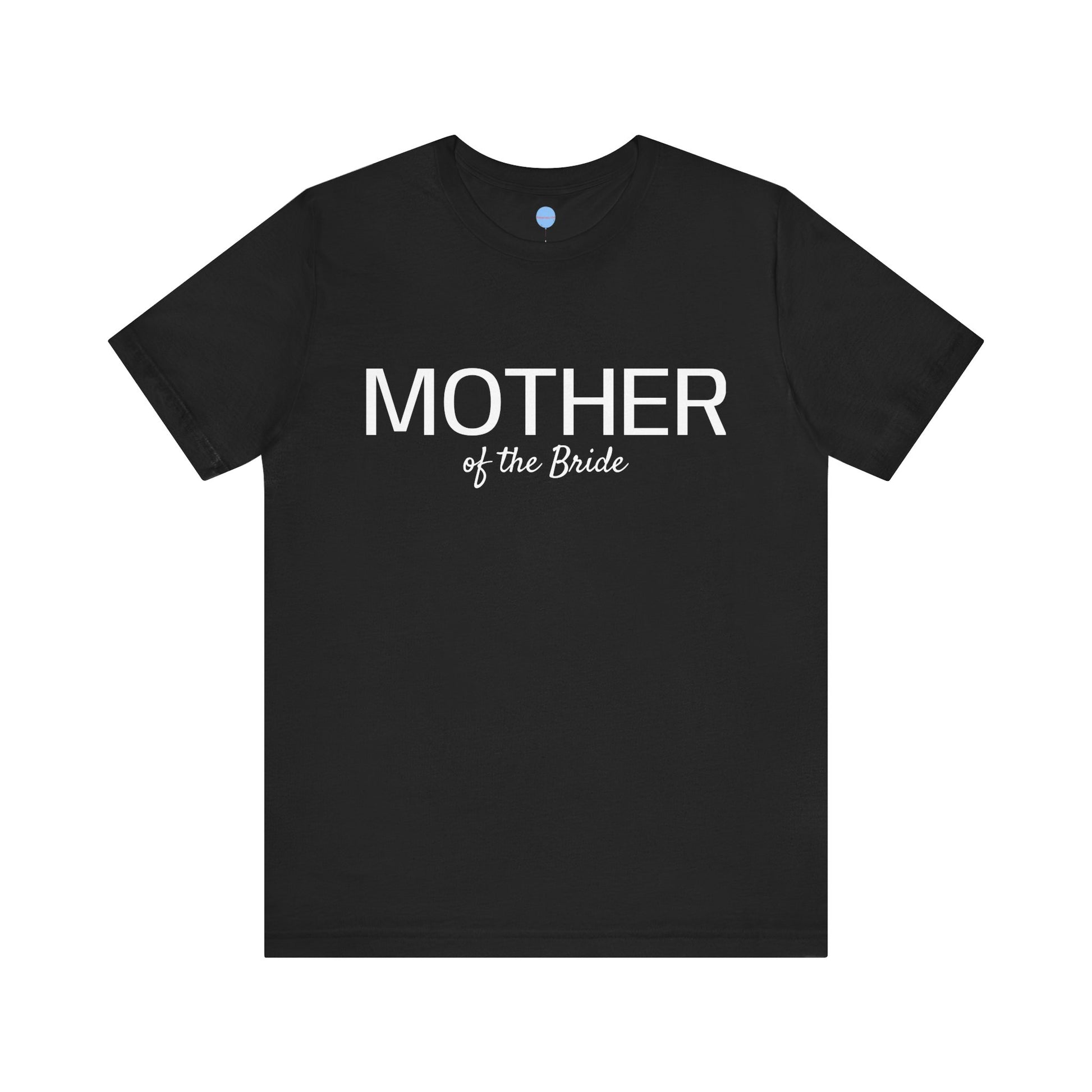 Mother of the Bride Tee
