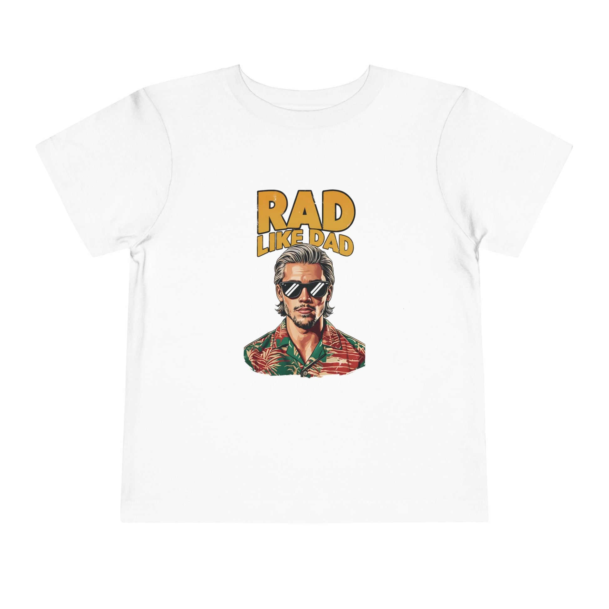 Rad Like Dad - Sizes 2T - 5T