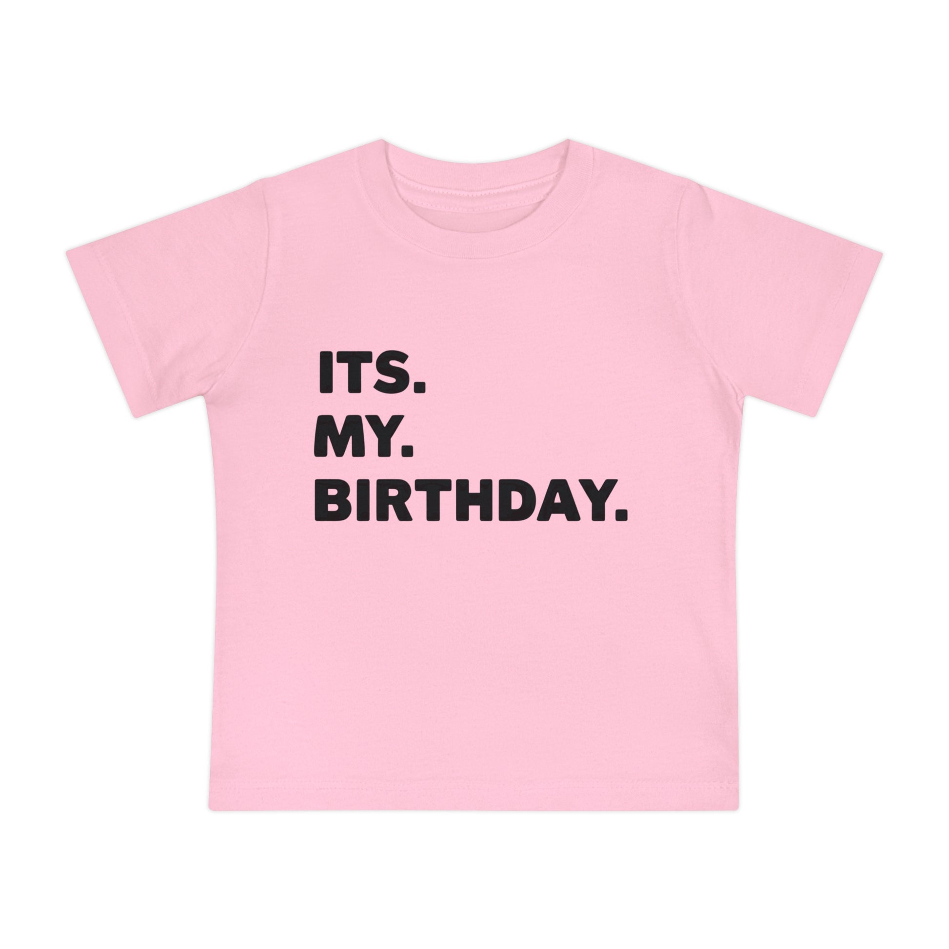It's My Birthday - Baby Tees