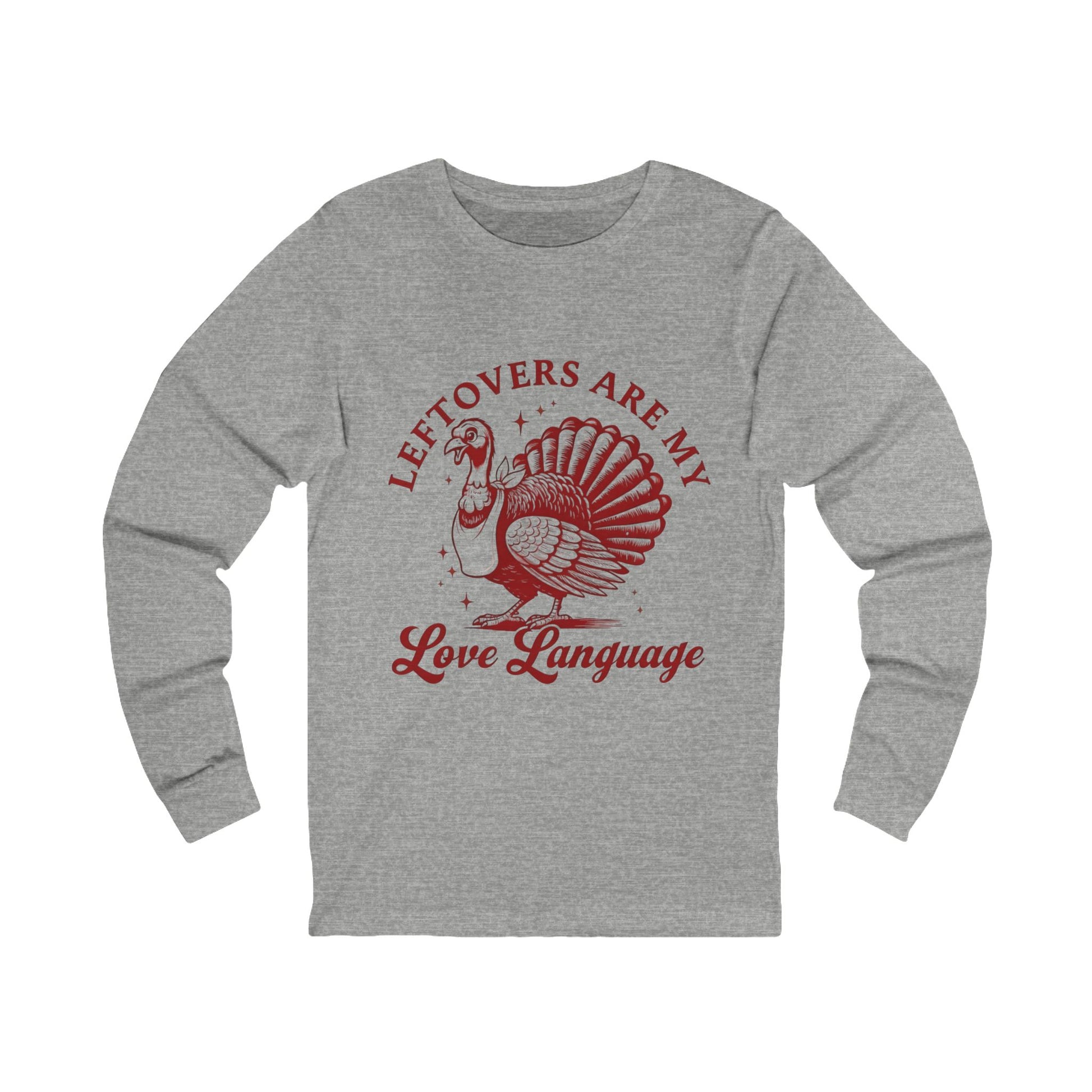 Thanksgiving Leftovers - Long Sleeve