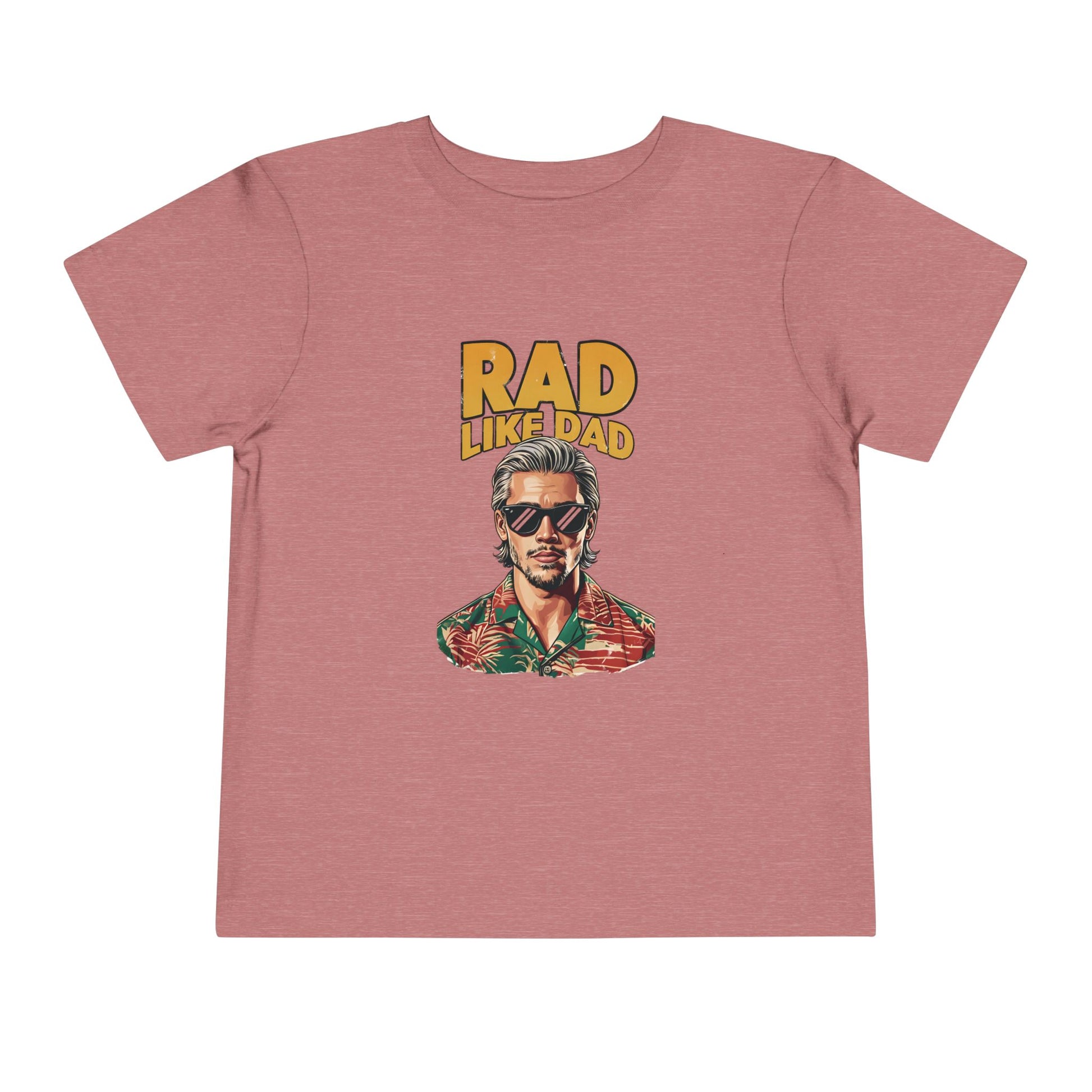 Rad Like Dad - Sizes 2T - 5T