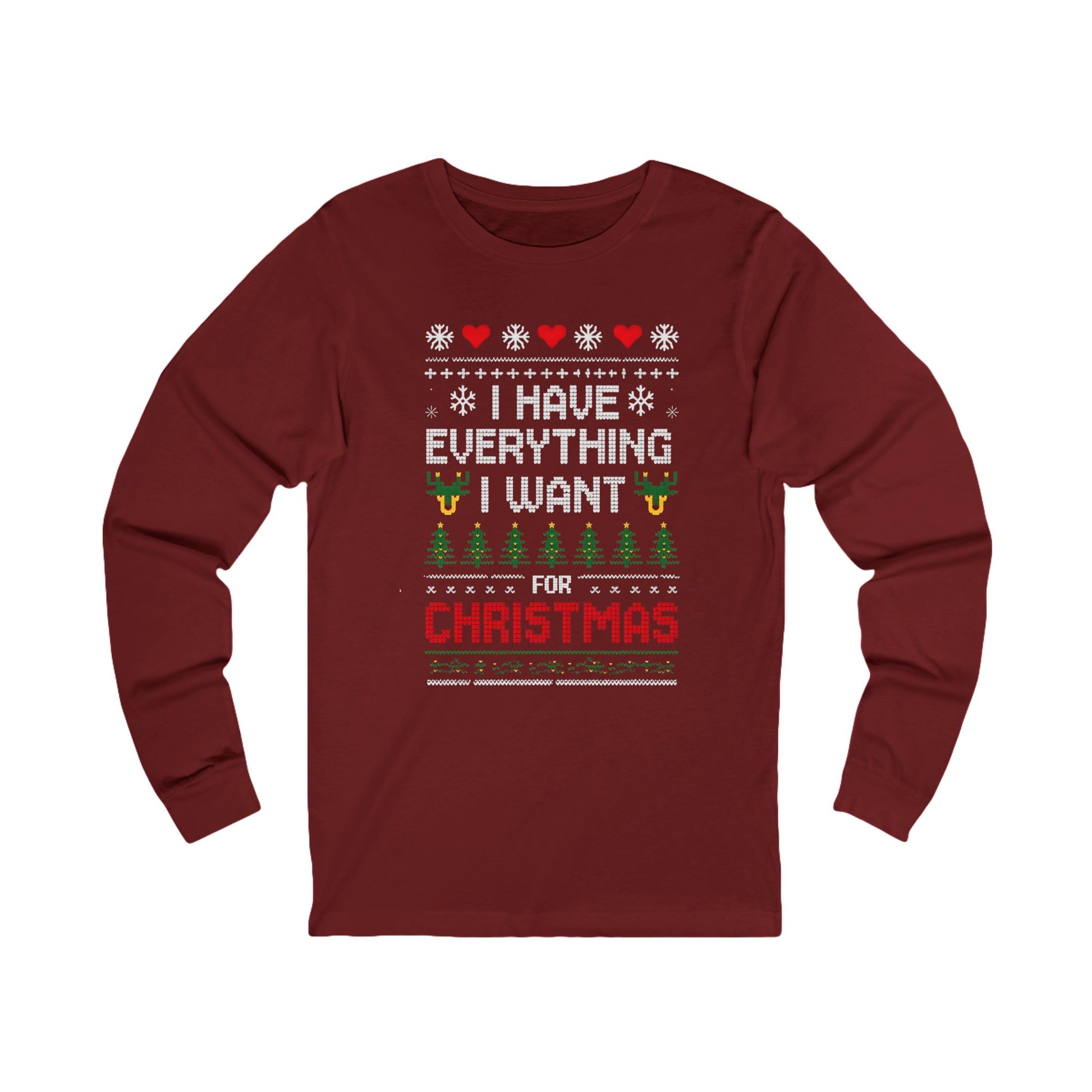 I Have Everything I Want For Christmas Long Sleeve Tee